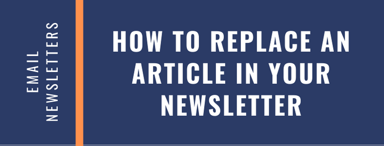 How to Replace an Article in Your Newsletter