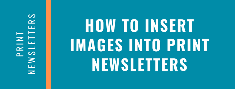 How to Insert Images into Print Newsletters