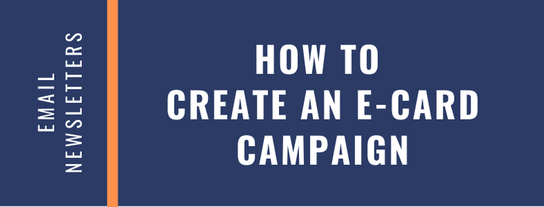 How to Create an E-Card Campaign