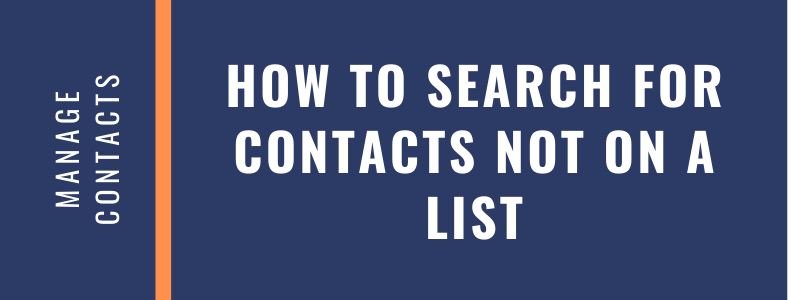 How to Search for Contacts not on a List