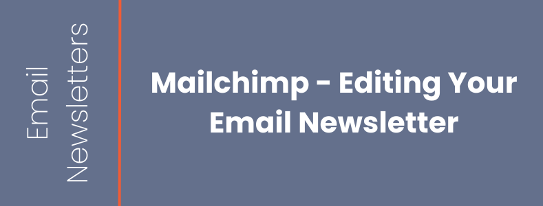 Mailchimp - Editing Your Email Newsletter