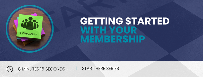 Getting Started With Your Membership