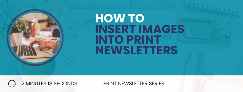 How to Insert Images into Print Newsletters