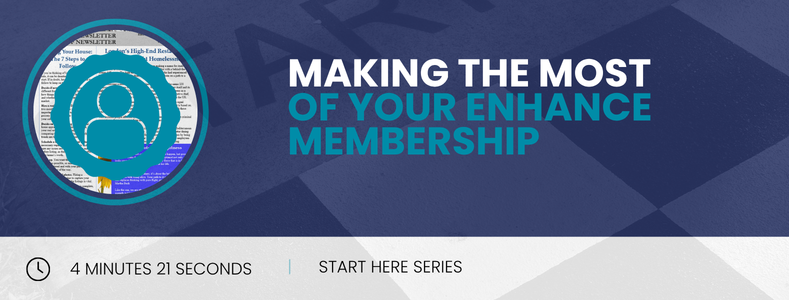 Making the Most of Your Enhance Membership