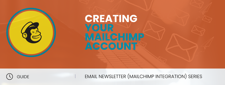Creating Your Mailchimp Account