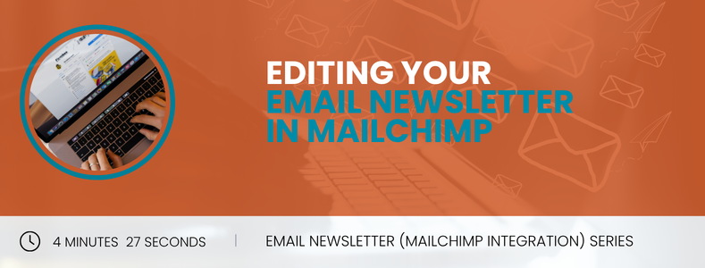 Editing Your Email Newsletter in Mailchimp