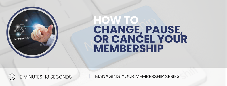 How To Change, Pause, or Cancel Your Membership