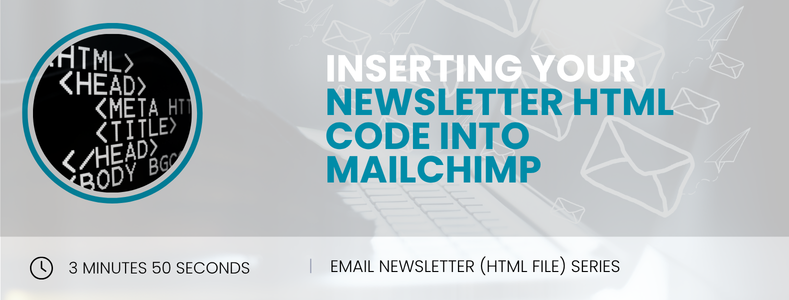 Inserting Your Newsletter HTML Code Into MailChimp