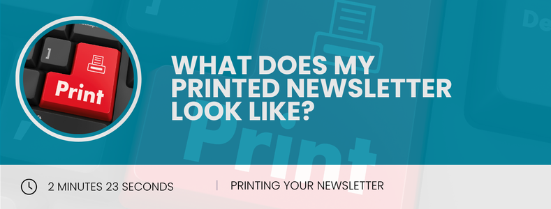 What Does My Printed Newsletter Look Like?