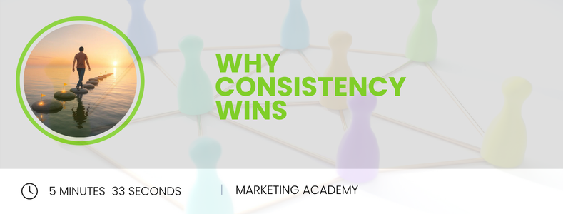 Why Consistency Wins