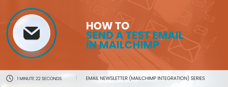 How To Send a Test Email in Mailchimp
