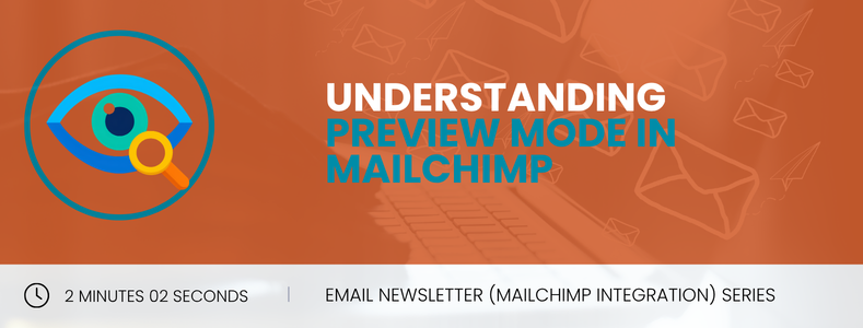 Understanding Preview Mode in Mailchimp
